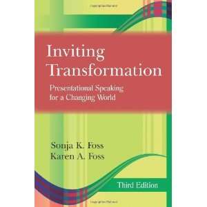   Speaking for a Changing World [Paperback]: Sonja K. Foss: Books