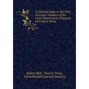    Francis Vesey, Great Britain Court of Chancery Robert Belt Books