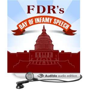   of Infamy Speech (Audible Audio Edition) Franklin D. Roosevelt Books