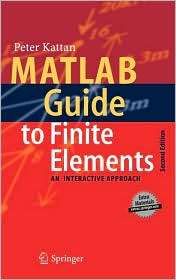 MATLAB Guide to Finite Elements An Interactive Approach, (3540706976 