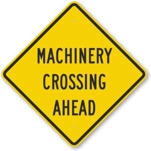  Machinery Crossing Ahead Aluminum Sign, 24 x 24 Office 