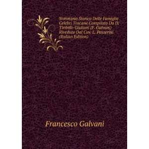   Dal Cav. L. Passerini (Italian Edition) Francesco Galvani Books