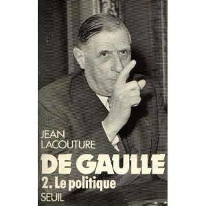 De Gaulle, tomes 1 et 2: Lacouture Jean: Books