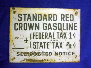 VINTAGE STANDARD RED CROWN GASOLINE FEDERAL TAX STATE TAX SIGN 11 X 8 