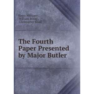   Major Butler: William Butler , Christopher Goad Roger Williams : Books