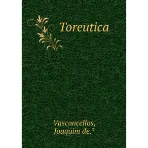  Toreutica Joaquim de.* Vasconcellos Books