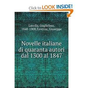   1300 al 1847 Guglielmo, 1848 1908,Taverna, Giuseppe Locella Books
