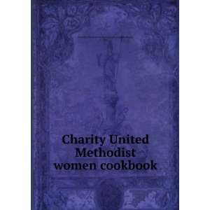   cookbook: Va.) Charity United Methodist Church (Virginia Beach: Books