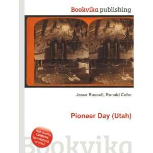  Pioneer Day (Utah) Ronald Cohn Jesse Russell Books