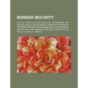  Border security US VISIT program faces strategic 