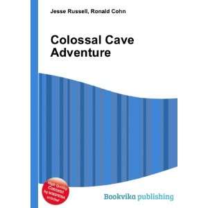  Colossal Cave Adventure Ronald Cohn Jesse Russell Books