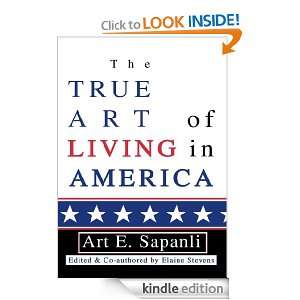 The True Art of Living in America Art Sapanli  Kindle 