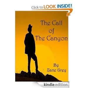 The Call of the Canyon; American Western Novel (Annotated) Zane Grey 