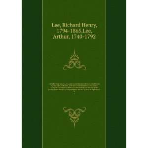   Richard Henry, 1794 1865,Lee, Arthur, 1740 1792 Lee Books