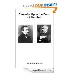Remarks Upon the Form of Number R. Earle Harris  Kindle 