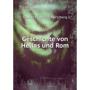  Geschichte von Hellas und Rom Gustav Friedrich Hertzberg Books