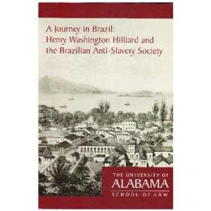  Journey in Brazil Henry Washington Hilliard and the 