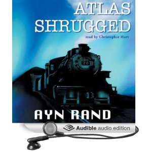 Atlas Shrugged [Unabridged] [Audible Audio Edition]