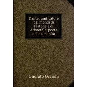   di Aristotele, poeta della umanitÃ  Onorato Occioni Books