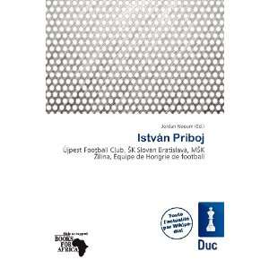   István Priboj (French Edition) (9786200923189): Jordan Naoum: Books