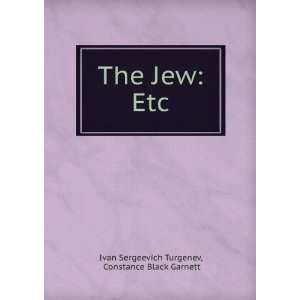   Jew Etc. 15 Constance Black Garnett Ivan Sergeevich Turgenev Books