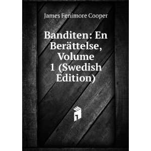  ¤ttelse, Volume 1 (Swedish Edition) James Fenimore Cooper Books