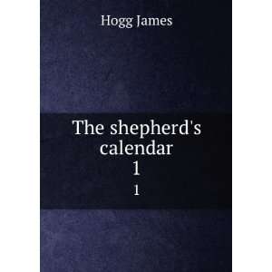  The shepherds calendar. 1 Hogg James Books