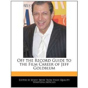   the Film Career of Jeff Goldblum (9781241000073) Jenny Reese Books