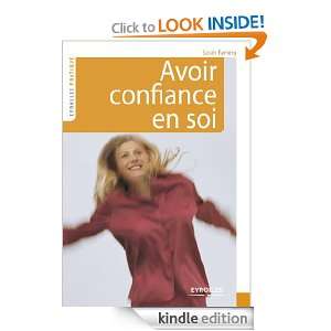 Avoir confiance en soi (Eyrolles Pratique) (French Edition) Sarah 