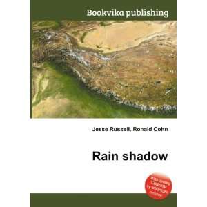  Rain shadow Ronald Cohn Jesse Russell Books