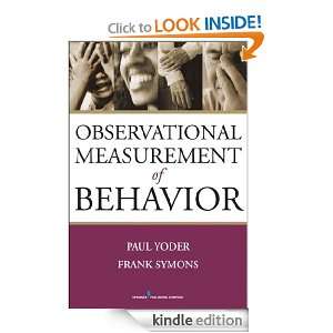 Observational Measurement of Behavior: Paul Yoder, Frank Symons 