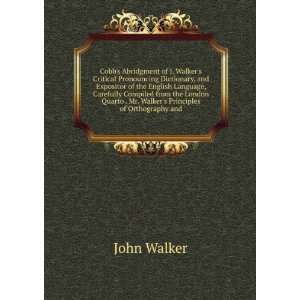   . Mr. Walkers Principles of Orthography and John Walker Books