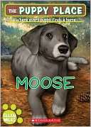   Moose (The Puppy Place Series) by Ellen Miles 
