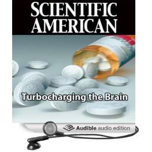 Scientific American: Turbocharging the Brain (Audible 