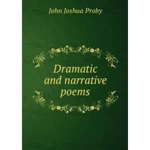  Dramatic and Narrative Poems John Joshua Proby Books