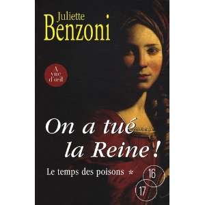  on a tué la reine  ; le temps des poisons 