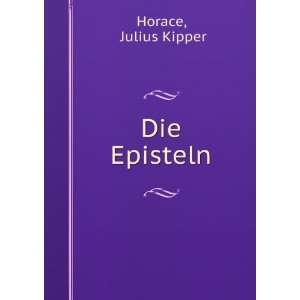 Die Episteln Julius Kipper Horace Books