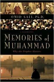 Memories of Muhammad Why the Prophet Matters, (0061231347), Omid Safi 