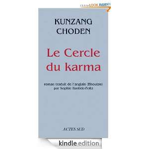 Le Cercle du karma (Lettres indiennes) (French Edition) Kunzang 