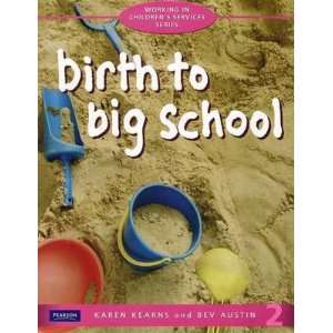 KearnsBirth to Big School _p1 9780733985898  Books