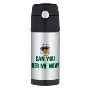  Thermos Travel Water Bottle Can You Beer Me Now Beer Mug 