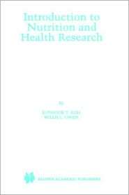 Introduction To Nutrition And Health Research, (0792379837), Eunsook T 