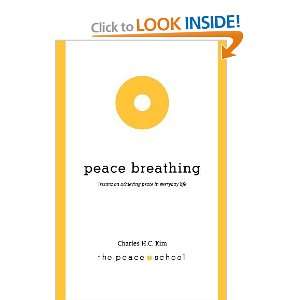   Achieving Peace in Everyday Life [Paperback]: Charles H.C. Kim: Books