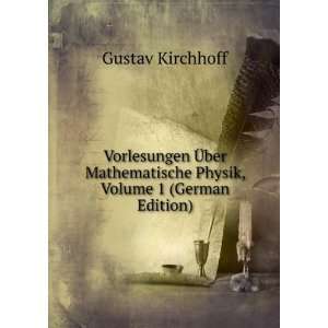   Physik, Volume 1 (German Edition) Gustav Kirchhoff Books