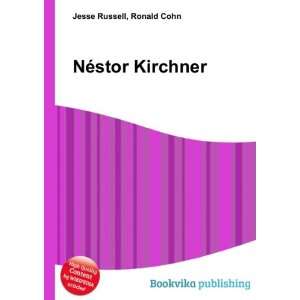 NÃ©stor Kirchner Ronald Cohn Jesse Russell  Books