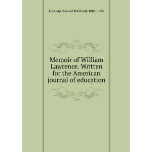   for the American journal of education,: Samuel Kirkland Lothrop: Books