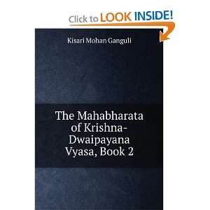   of Krishna Dwaipayana Vyasa, Book 2: Kisari Mohan Ganguli: Books