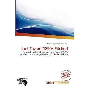   Taylor (1890s Pitcher) (9786137050590) Kristen Nehemiah Horst Books