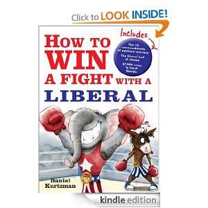   Win a Fight with a Liberal Daniel Kurtzman  Kindle Store