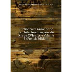   French Edition) Viollet le Duc EugÃ¨ne Emman 1814 1879 Books